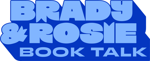 Brady & Rosie Book Talk